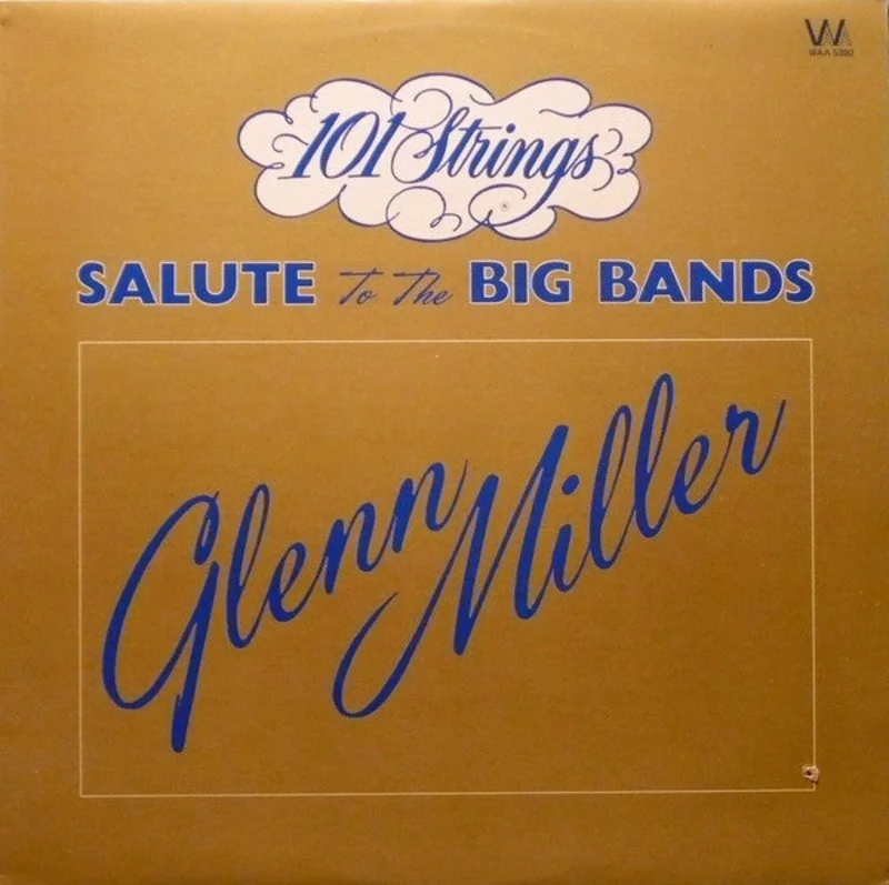 101 Strings - Salute To The Big Bands - Glenn Miller