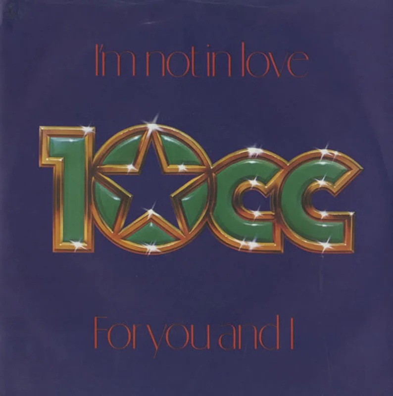 10cc I'm Not In Love UK 7" vinyl