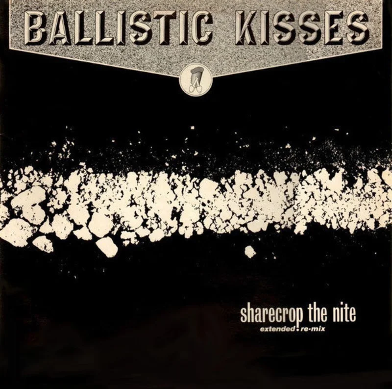 12" Single: Ballistic Kisses - Sharecrop The Nite