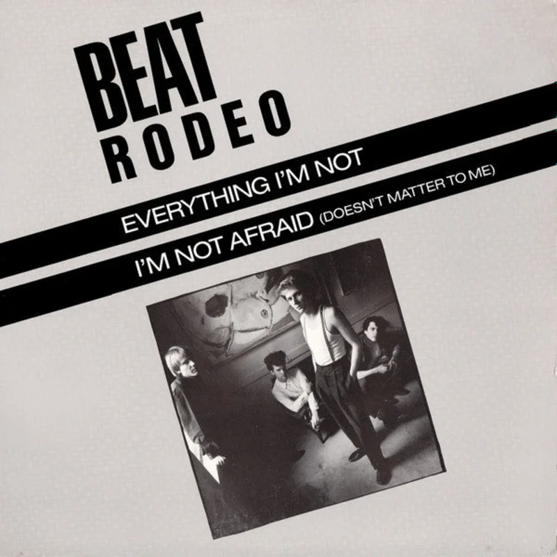12" Single: Beat Rodeo - Everything I'm Not / I'm Not Afraid (Doesn't Matter To Me)