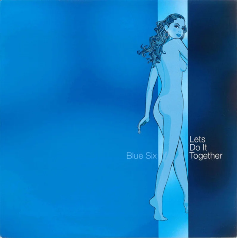 12" Single: Blue Six - Lets Do It Together