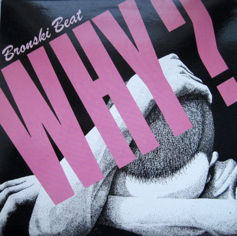 12" Single: Bronski Beat - Why?