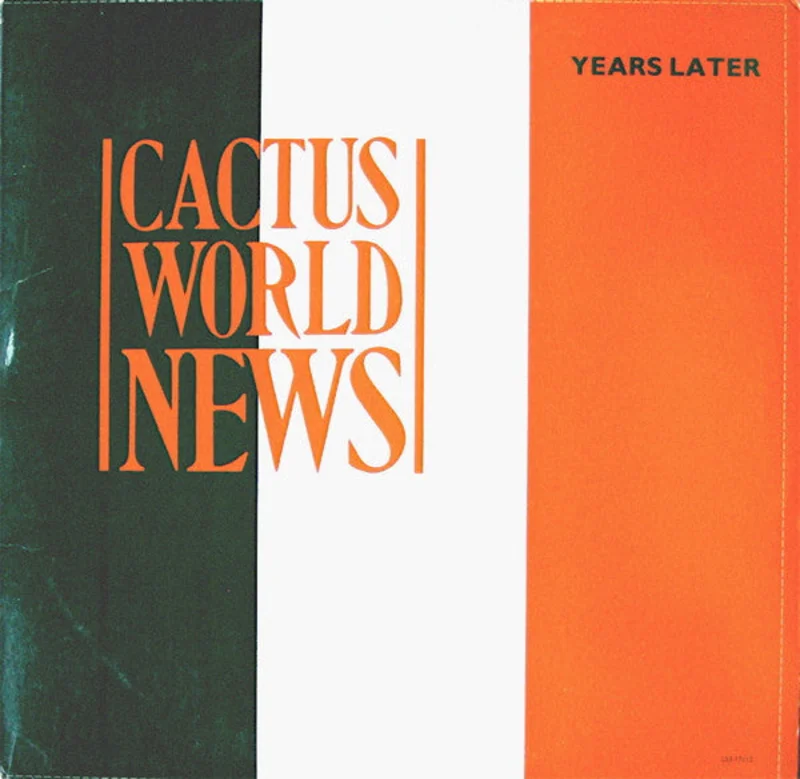 12" Single: Cactus World News - Years Later