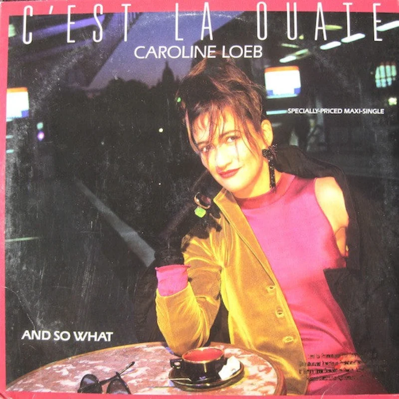 12" Single: Caroline Loeb - And So What / C'est La Ouate