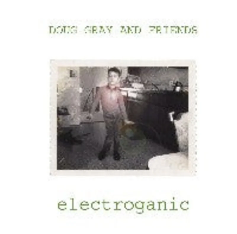 12" Single: Doug Gray And Friends - Electroganic