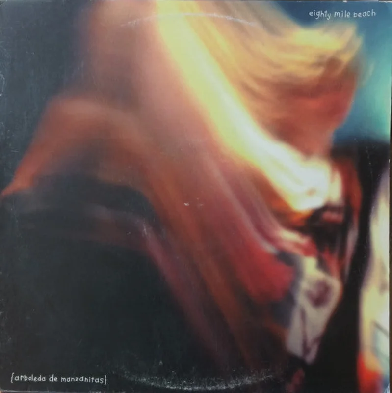 12" Single: Eighty Mile Beach - Arboleda De Manzanitas