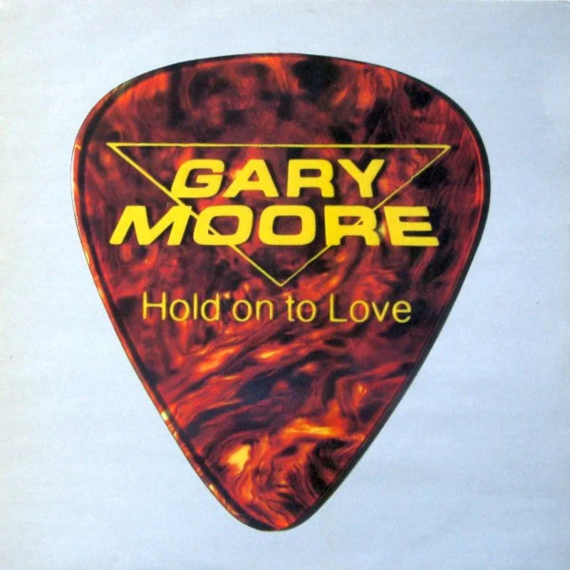12" Single: Gary Moore - Hold On To Love