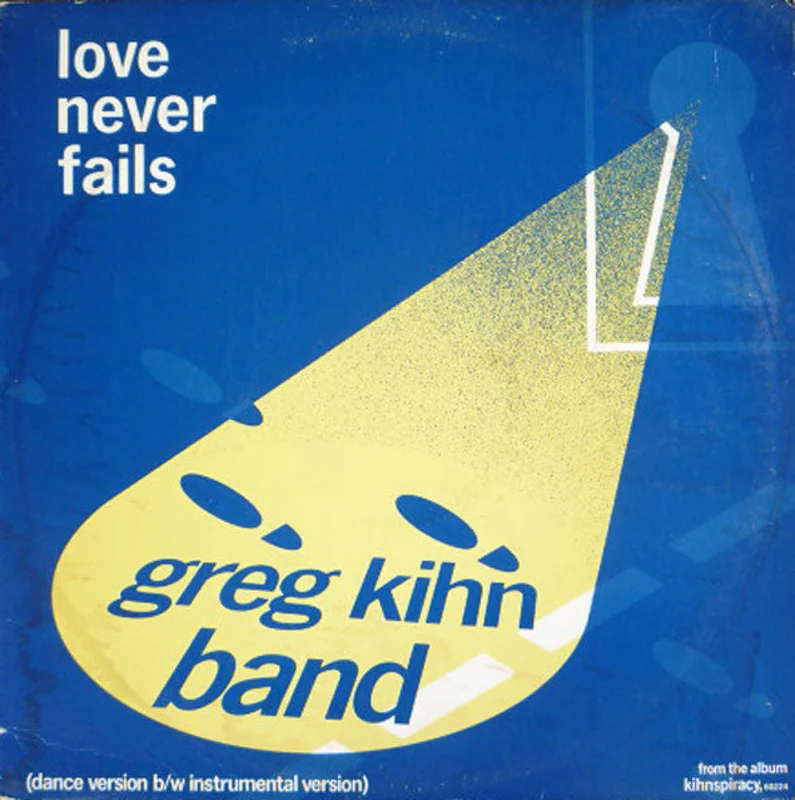 12" Single: Greg Kihn Band - Love Never Fails