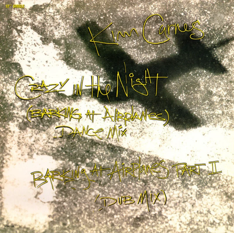 12" Single: Kim Carnes - Crazy In The Night (Barking At Airplanes)