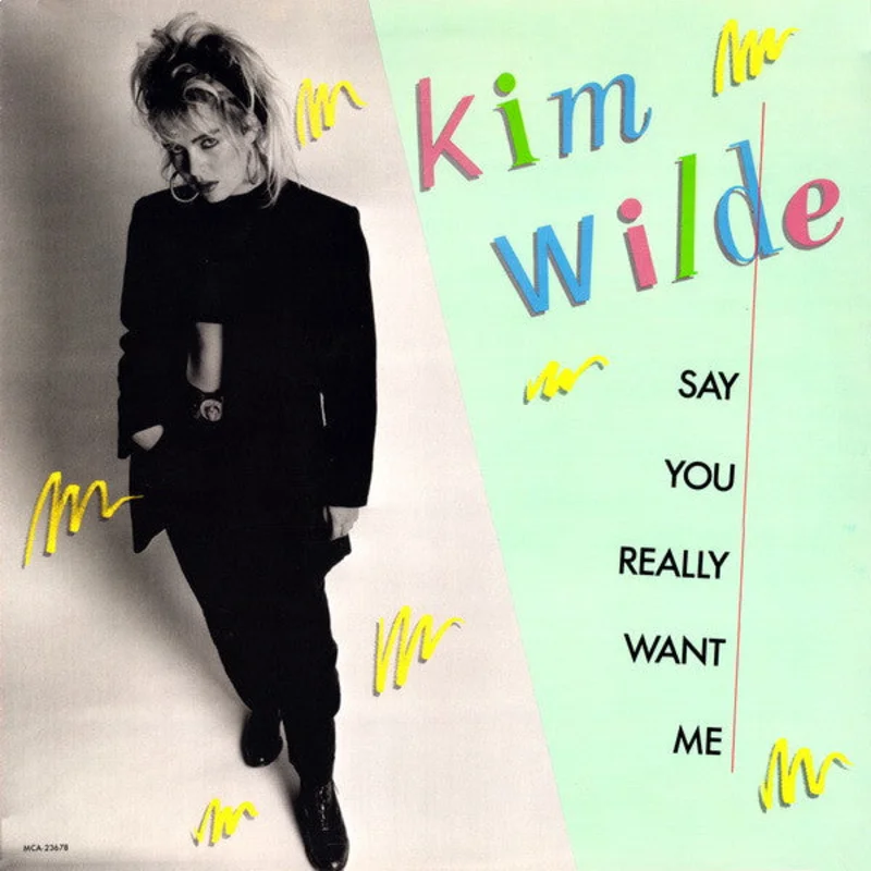 12" Single: Kim Wilde - Say You Really Want Me