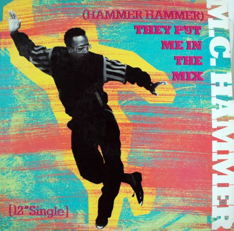 12" Single: MC Hammer - (Hammer Hammer) They Put Me In The Mix / Cold Go M.C. Hammer