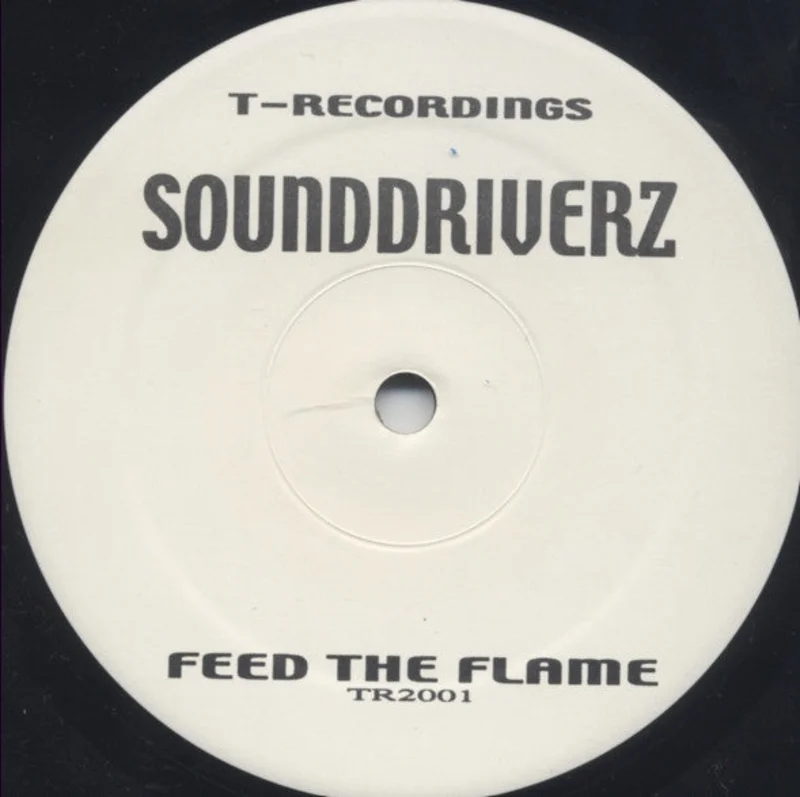12" Single: Sounddriverz - Feed The Flame