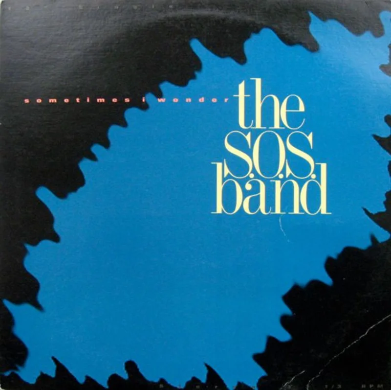 12" Single: The S.O.S. Band - Sometimes I Wonder
