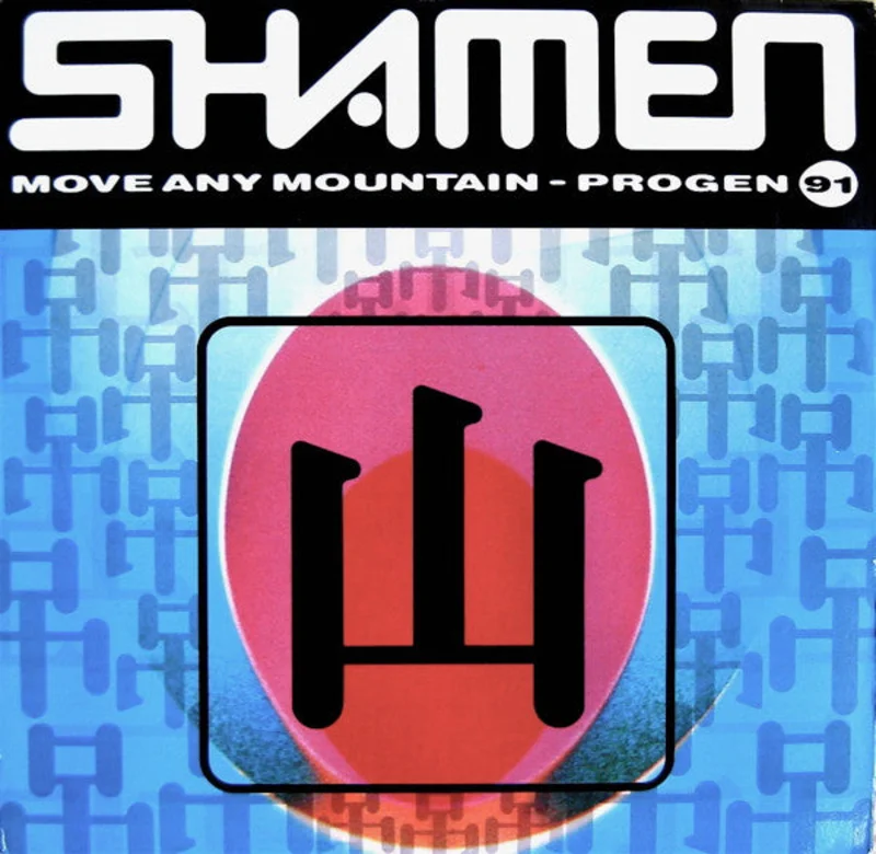 12" Single: The Shamen - Move Any Mountain - Progen 91