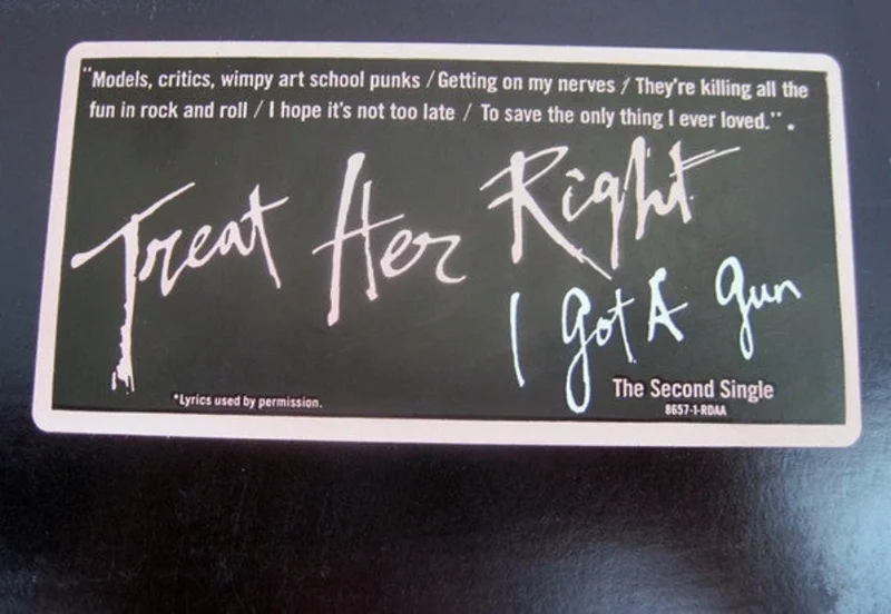 12" Single: Treat Her Right - I Got A Gun