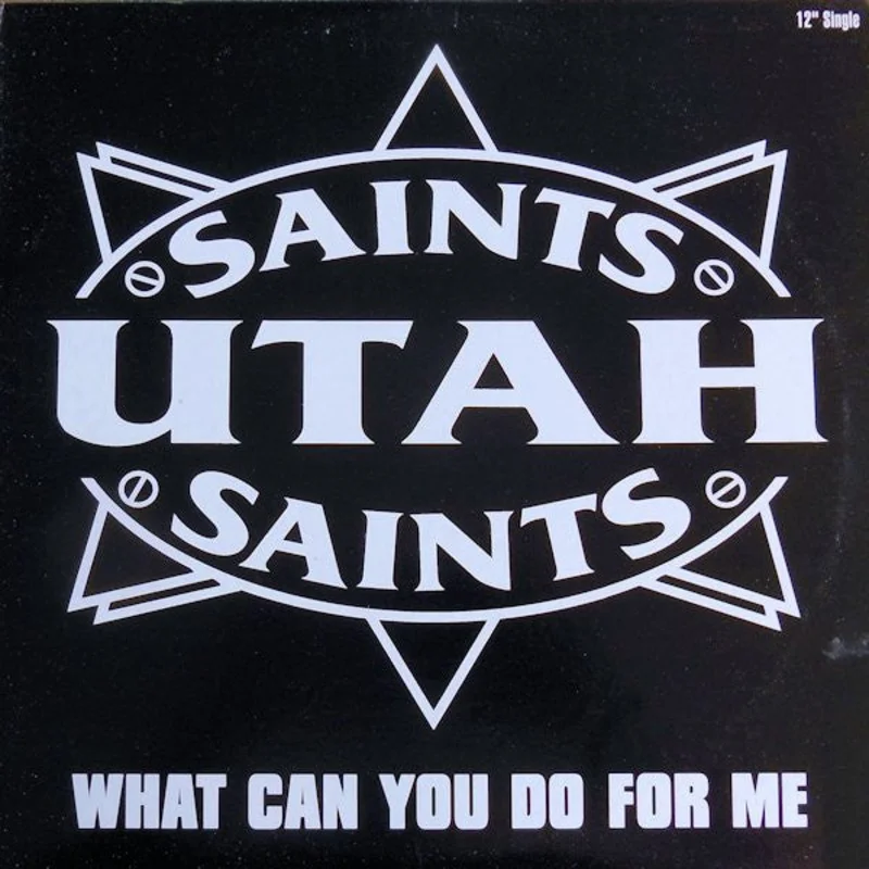 12" Single: Utah Saints - What Can You Do For Me