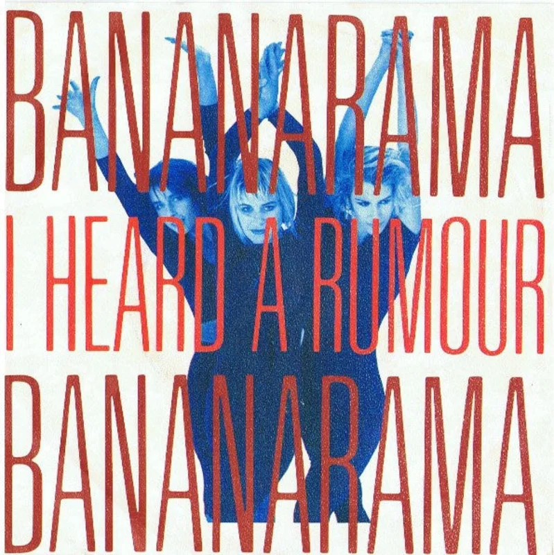 7" Single: Bananarama - I Heard A Rumour
