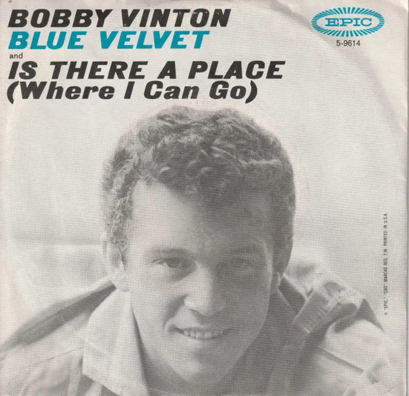 7" Single: Bobby Vinton - Blue Velvet / Is There A Place (Where I Can Go)