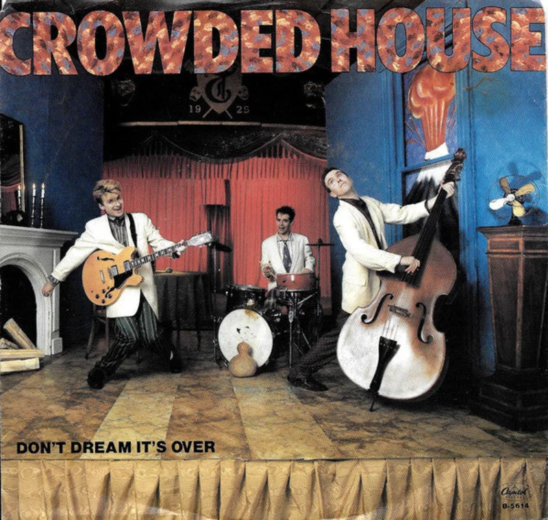 7" Single: Crowded House - Don't Dream It's Over
