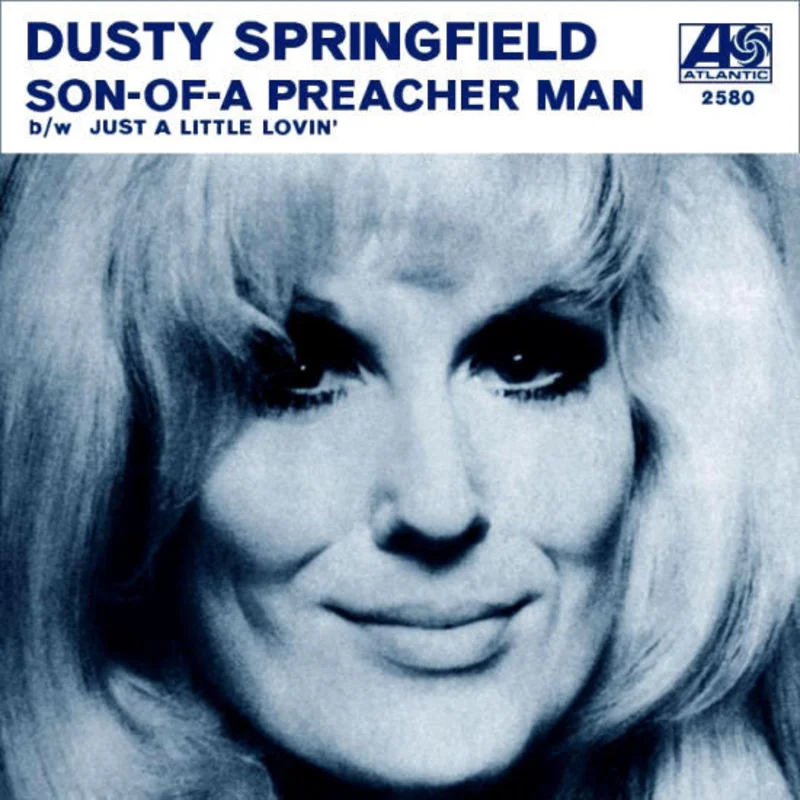 7" Single: Dusty Springfield - Son-Of-A Preacher Man / Just A Little Lovin' (Early In The Mornin')