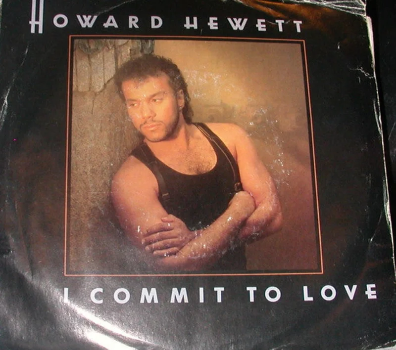 7" Single: Howard Hewett - I Commit To Love
