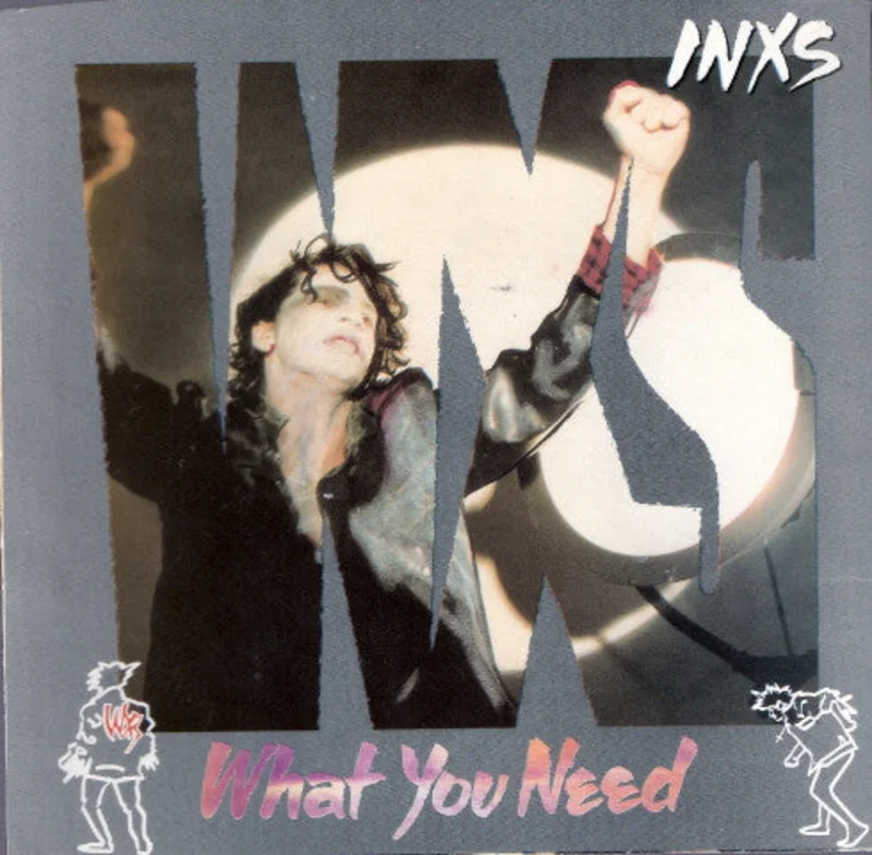 7" Single: INXS - What You Need