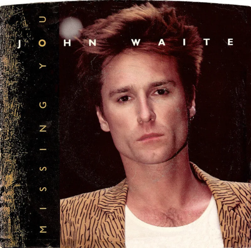 7" Single: John Waite - Missing You