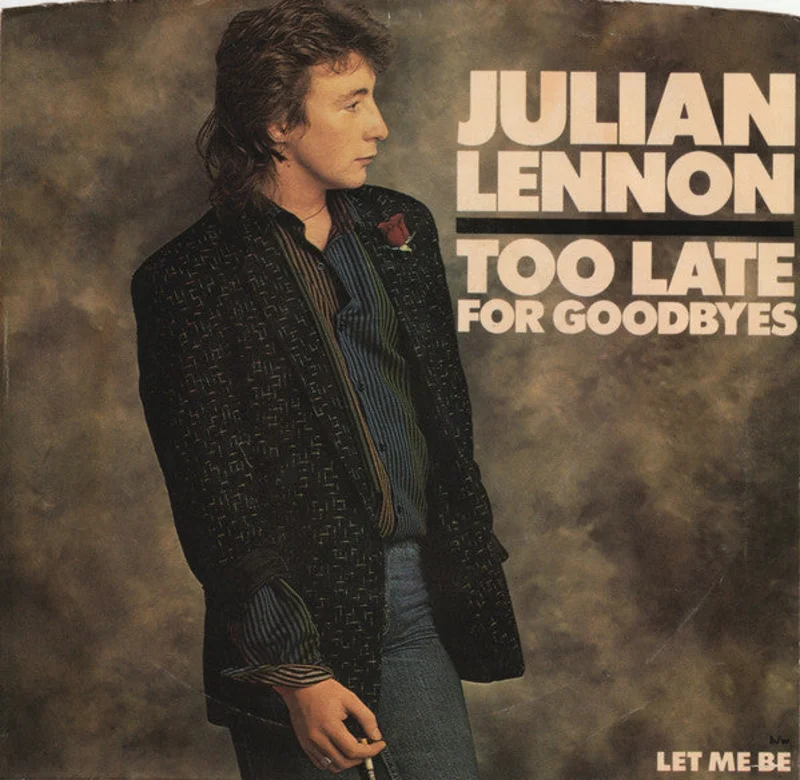 7" Single: Julian Lennon - Too Late For Goodbyes