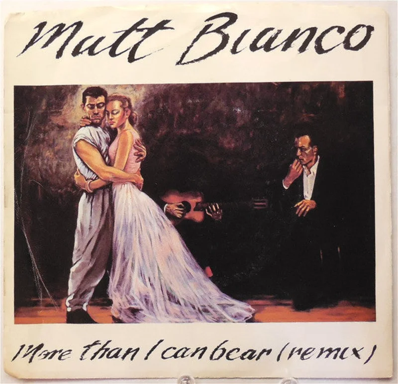 7" Single: Matt Bianco - More Than I Can Bear