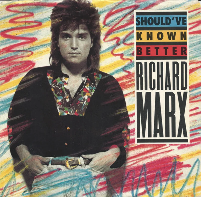 7" Single: Richard Marx - Should've Known Better
