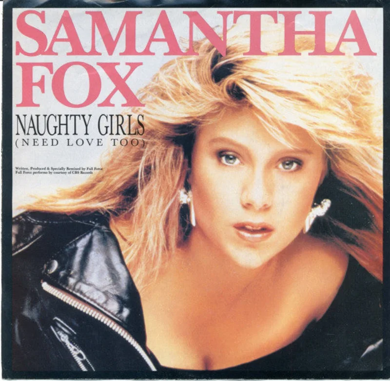 7" Single: Samantha Fox - Naughty Girls (Need Love Too)