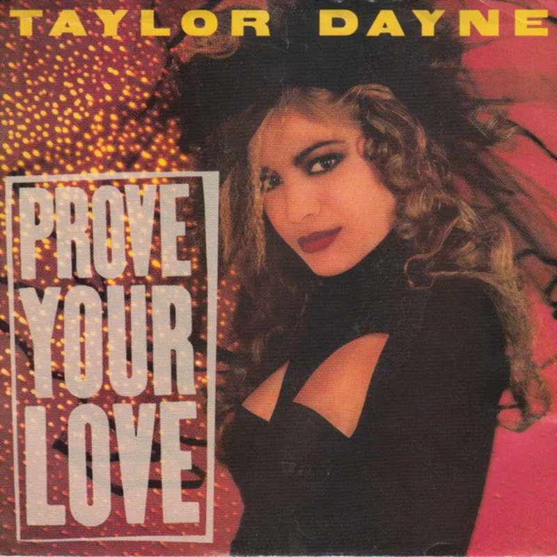 7" Single: Taylor Dayne - Prove Your Love