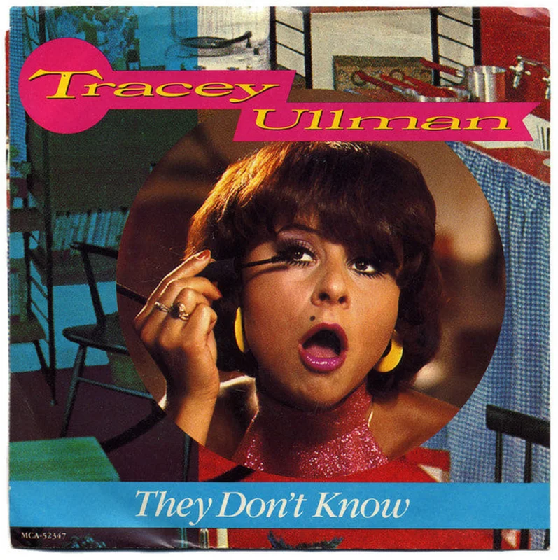 7" Single: Tracey Ullman - They Don't Know