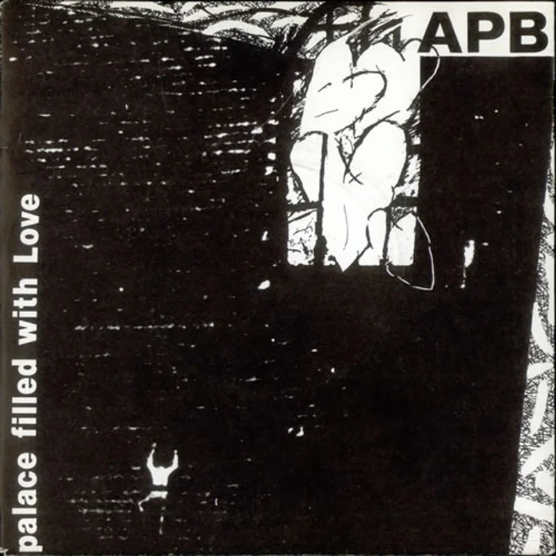 A.P.B. Palace Filled With Love UK 7" vinyl