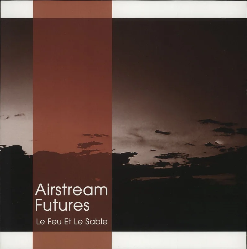 Airstream Futures Le Feu Et Le Sable - Transparent Orange Vinyl UK Vinyl LP