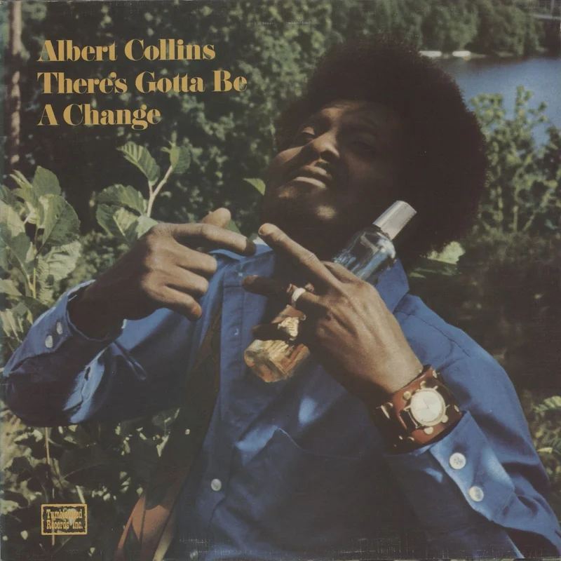 Albert Collins There's Gotta Be A Change UK Vinyl LP
