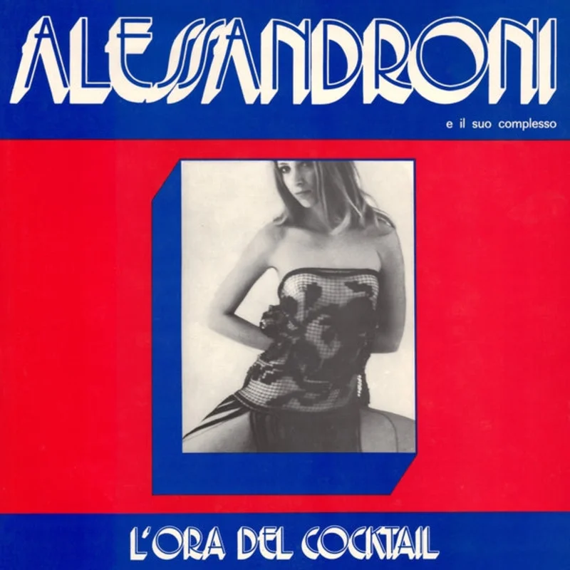 Alessandroni E Il Suo Complesso L'Ora Del Cocktail