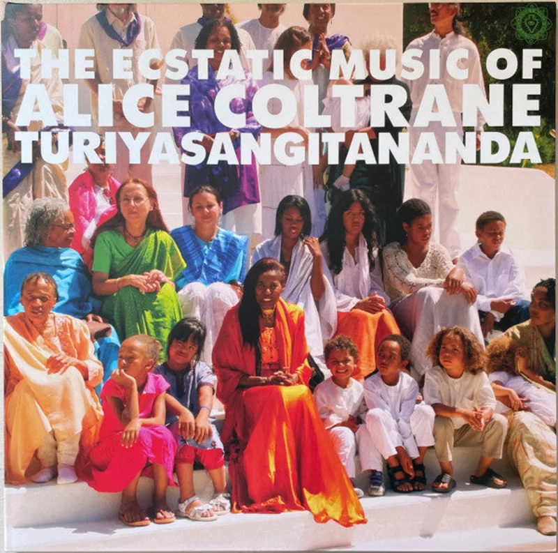 Alice Coltrane - World Spirituality Classics 1: The Ecstatic Music Of Alice Coltrane Turiyasangitananda