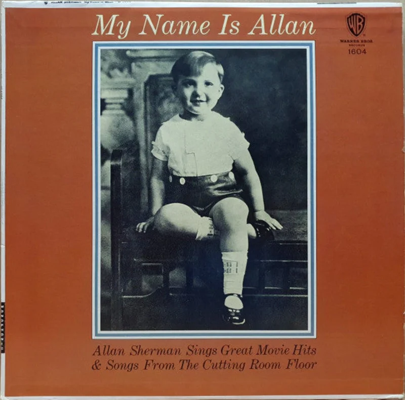Allan Sherman - My Name Is Allan: Allan Sherman Sings Great Movie Hits & Songs From The Cutting Room Floor