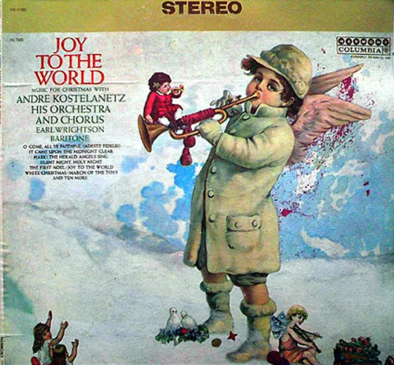 Andr Kostelanetz And His Chorus, Andr Kostelanetz And His Orchestra, Earl Wrightson - Joy To The World: Music For Christmas