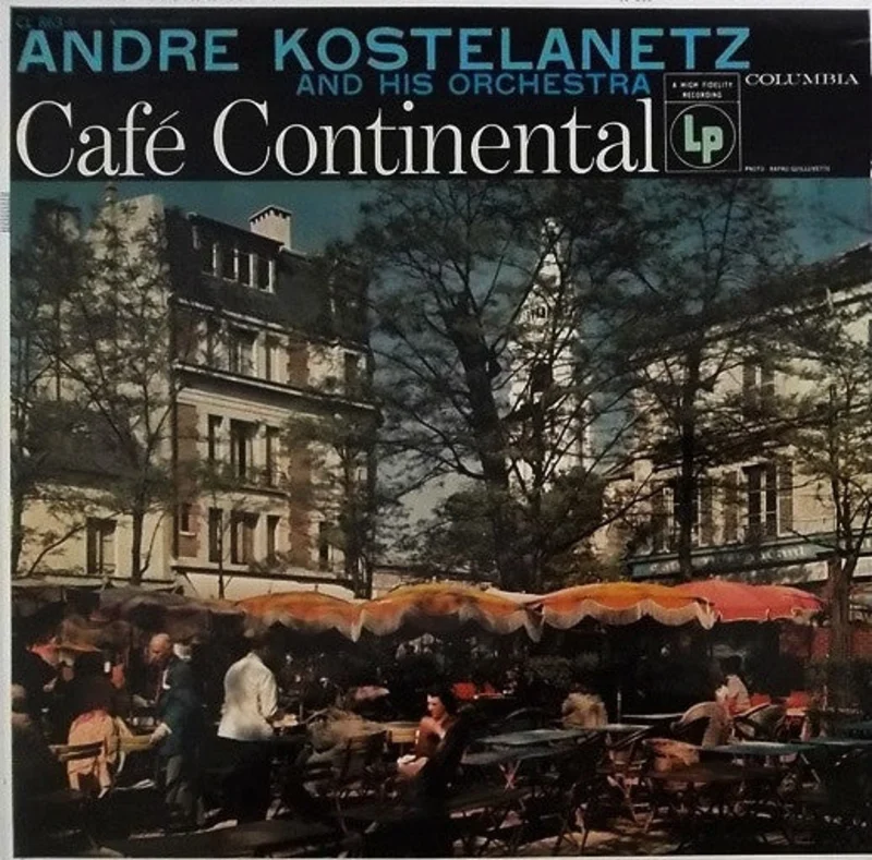 Andr Kostelanetz And His Orchestra - Caf Continental