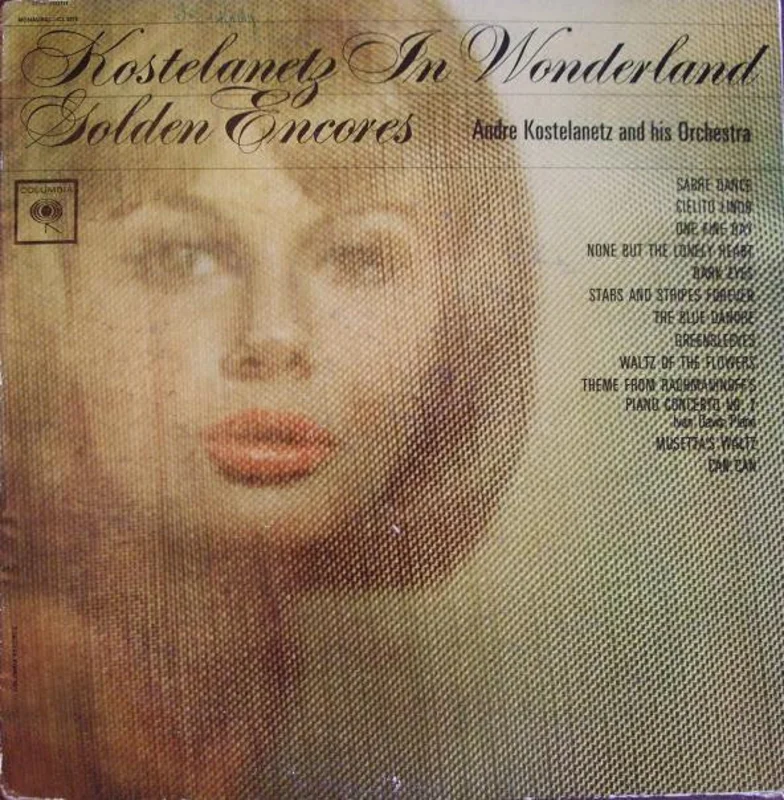 Andr Kostelanetz And His Orchestra - Kostelanetz In Wonderland - Golden Encores
