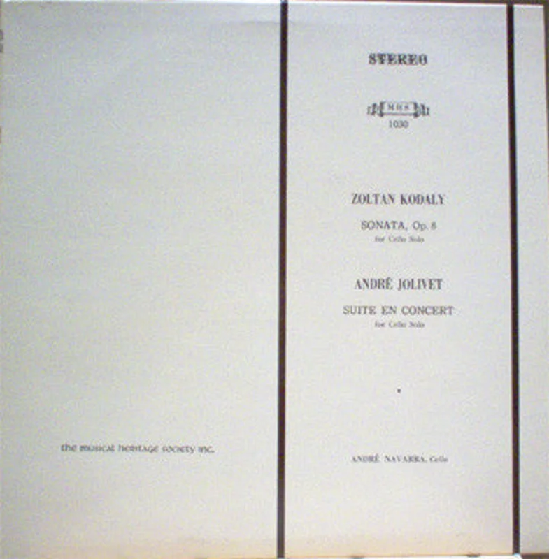 Andr Navarra, Zoltn Kodly, Andr Jolivet - Sonata, Op. 8 / Suite En Concert