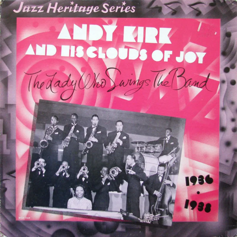 Andy Kirk And His Clouds Of Joy - The Lady Who Swings The Band (1936-1938)