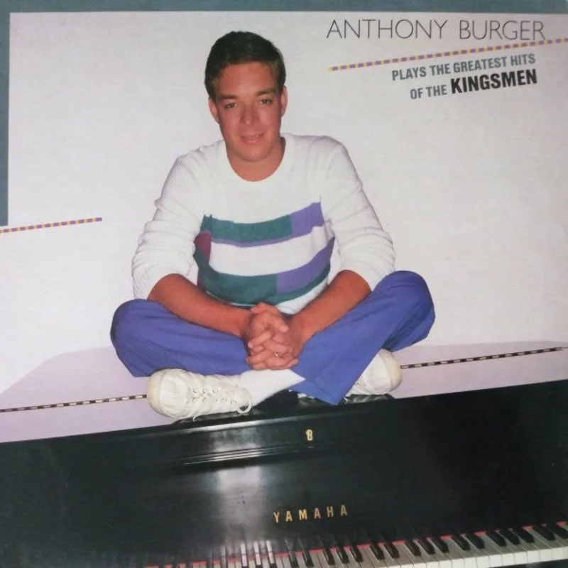 Anthony Burger - Anthony Burger Plays The Greatest Hits Of The Kingsmen