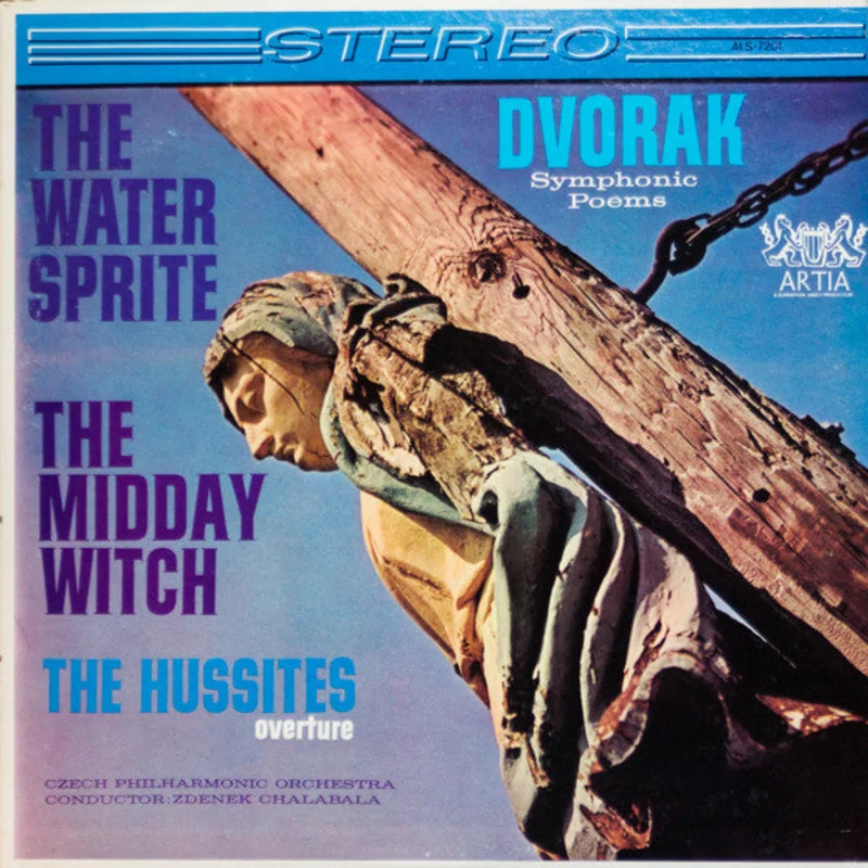 Antonn Dvok, The Czech Philharmonic Orchestra, Zdenk Chalabala - Dvorak Symphonic Poems / The Water Sprite / The Midday Witch / The Hussites Overture