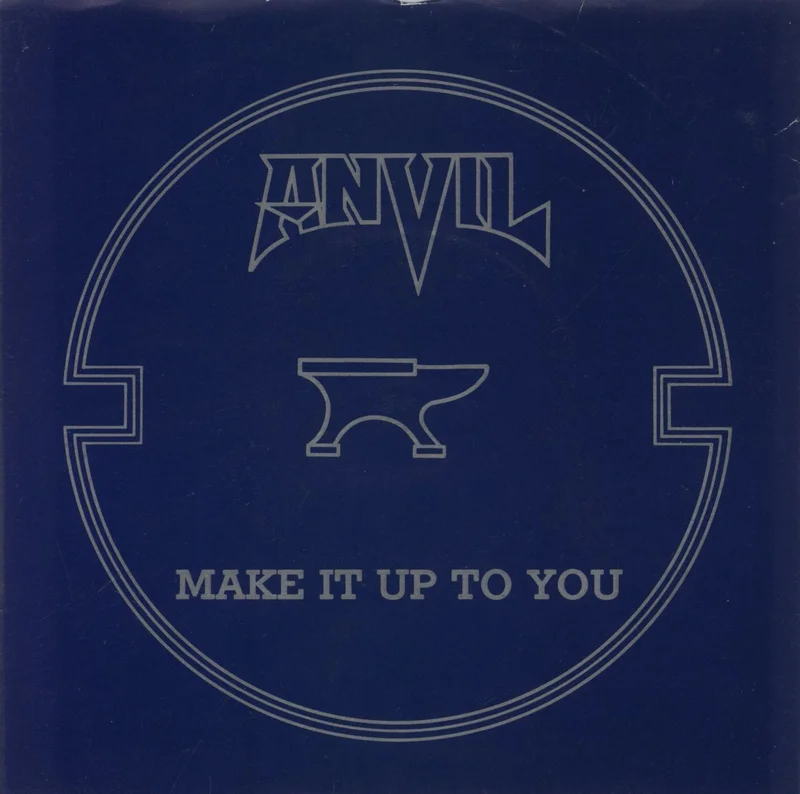 Anvil Make It Up To You UK 7" vinyl