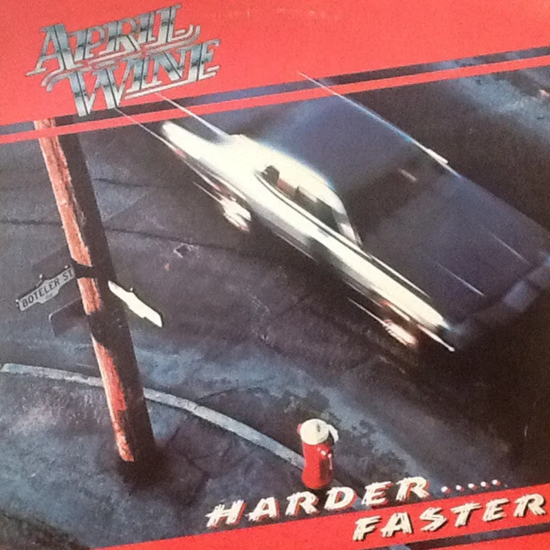 April Wine - Harder.....Faster
