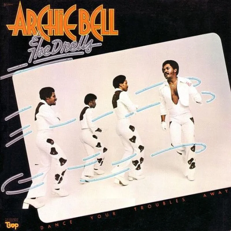 Archie Bell & The Drells - Dance Your Troubles Away
