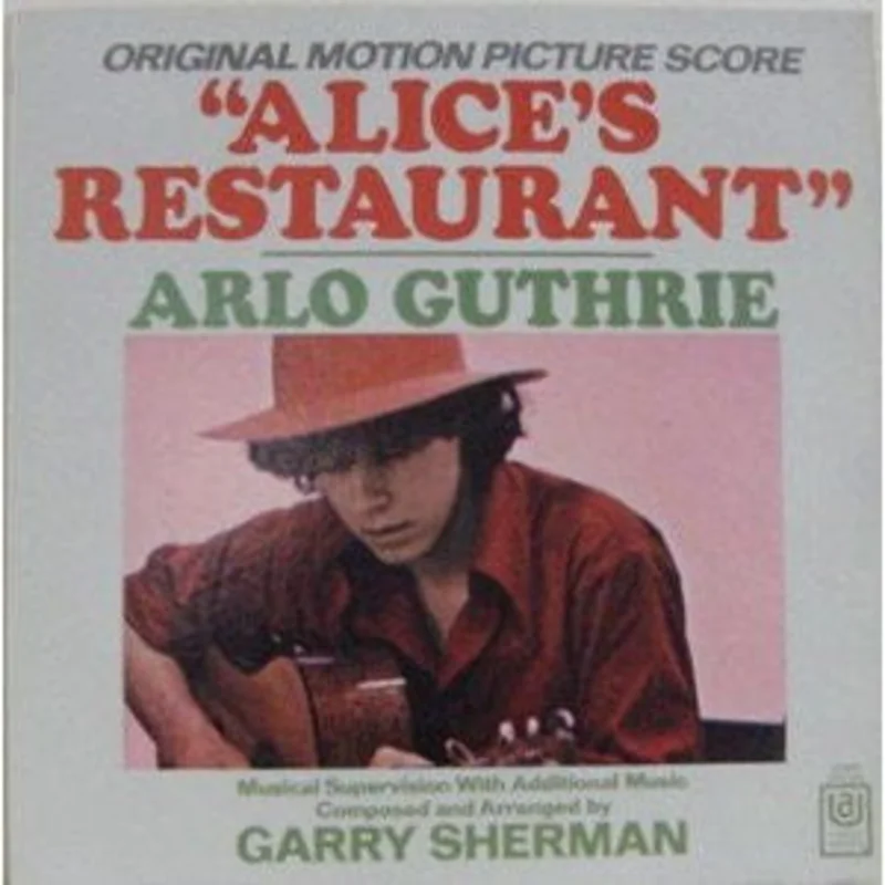 Arlo Guthrie, Garry Sherman - Alice's Restaurant (Original Motion Picture Score)